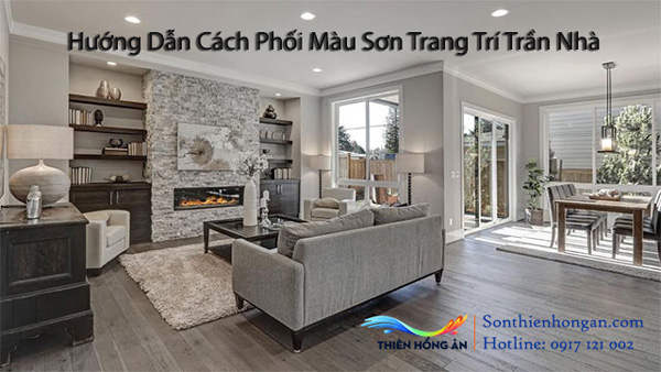 Hướng Dẫn Cách Phối Màu Sơn Trang Trí Trần Nhà Đẹp - 0917 121 002