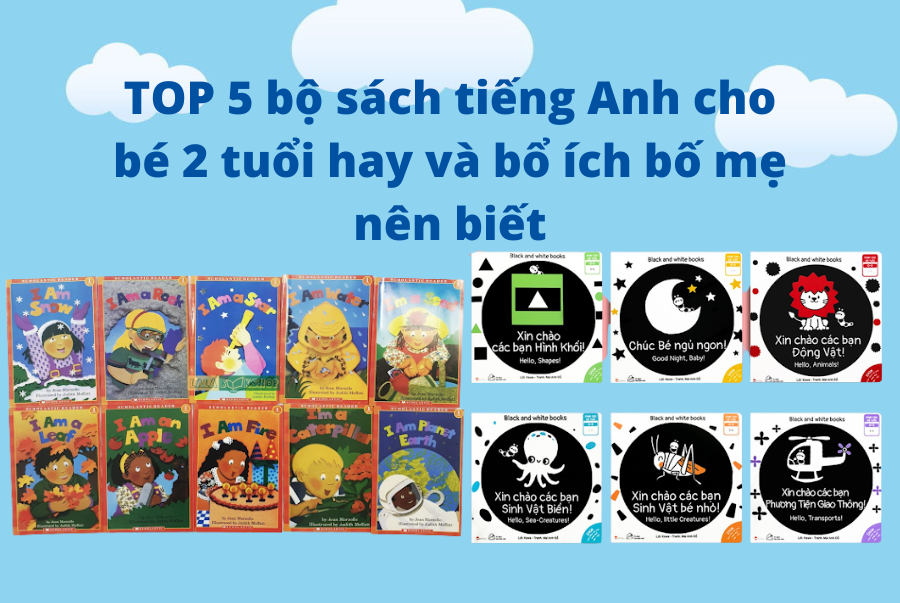 TOP 5 bộ sách tiếng Anh cho bé 2 tuổi hay và bổ ích bố mẹ nên biết