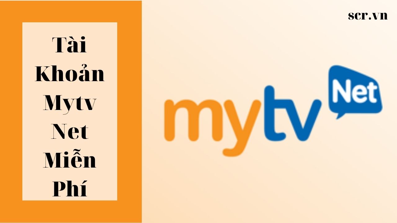 Tài Khoản Mytv Net Miễn Phí 2022 ❤ Share Acc VIP Mytv