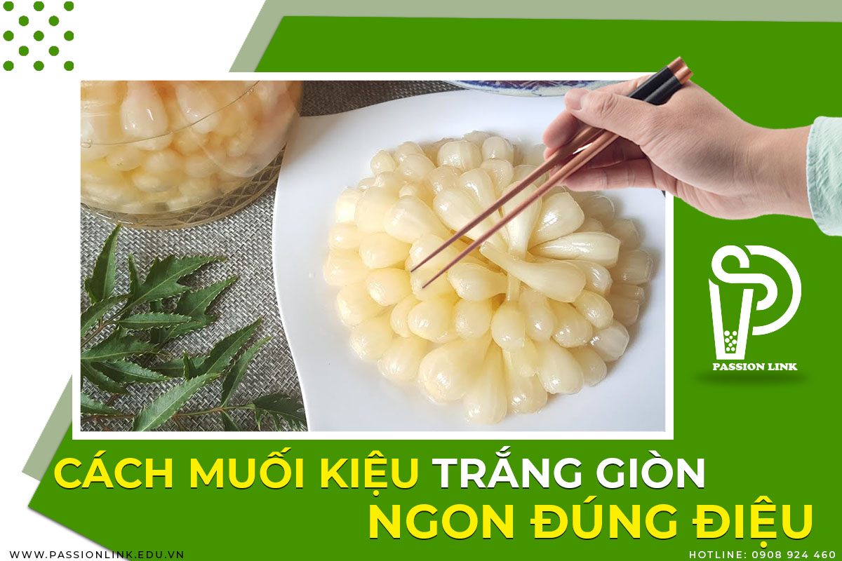 CÁCH MUỐI CỦ KIỆU TRẮNG GIÒN, NGON ĐÚNG ĐIỆU NGÀY TẾT