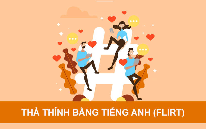 Thả thính bằng tiếng Anh