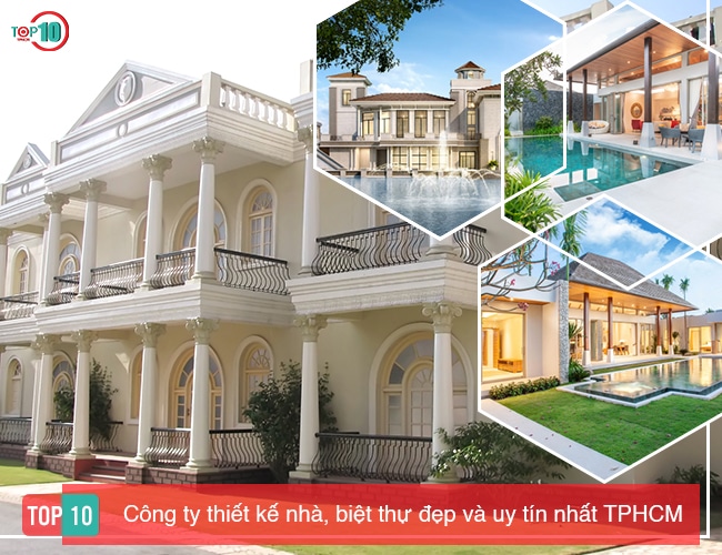 Top 20 Công Ty Thiết Kế Xây Dựng Biệt Thự Đẹp Và Uy Tín TPHCM