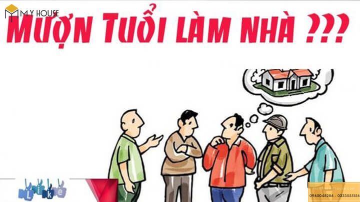 Có nên mượn tuổi để làm nhà