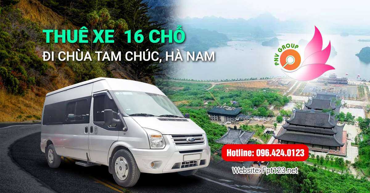 Thuê xe 16 chỗ đi chùa Tam Chúc, Hà Nam