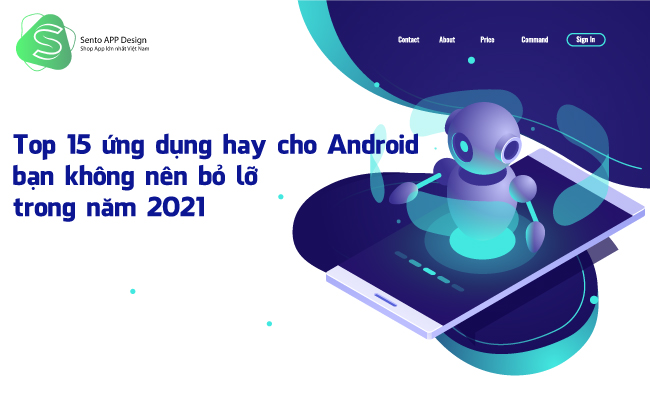 Top 15 ứng dụng hay cho Android bạn không nên bỏ lỡ trong năm 2021
