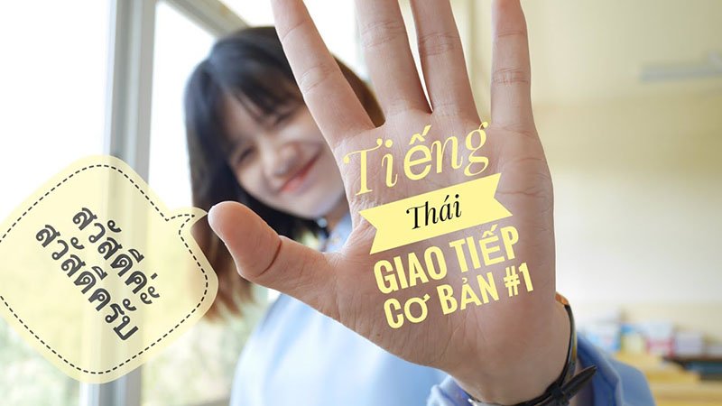 Những điều cần biết về học tiếng Thái Lan cơ bản