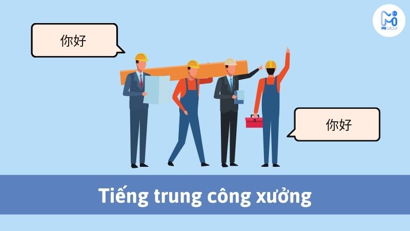 Tiếng trung công xưởng - Tổng hợp đầy đủ các chủ đề từ vựng liên quan