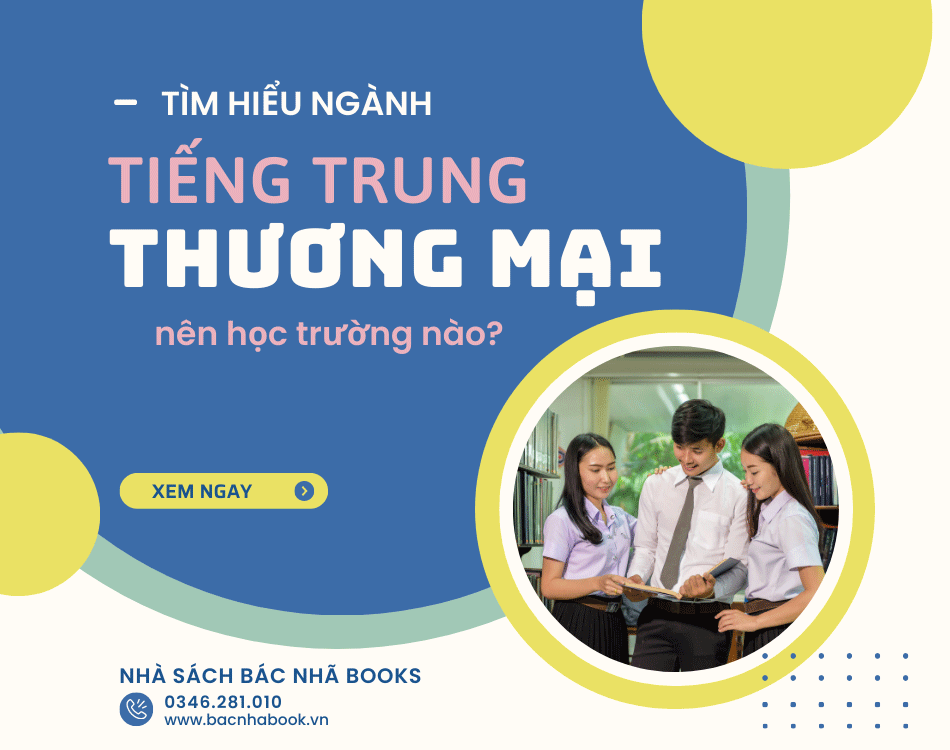 Tiếng Trung thương mại học trường nào? - Bác Nhã Book