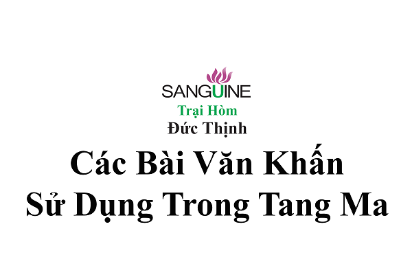 Tổng Hợp Văn Khấn Sử Dụng Trong Tang Ma