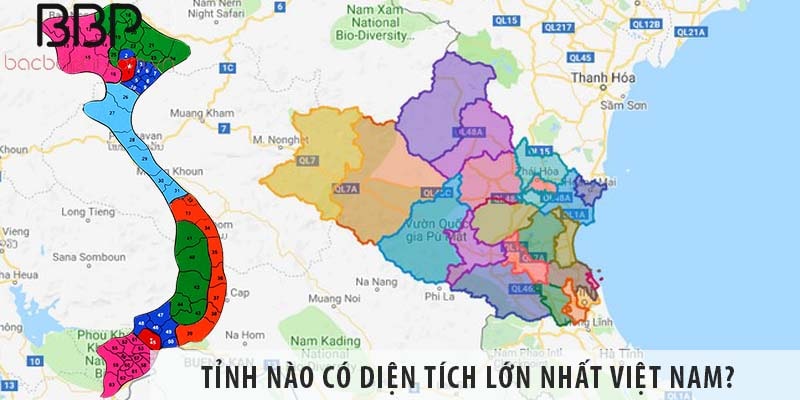 Tỉnh nào rộng nhất Việt Nam? Top 5 tỉnh ... - Bacbaphi.com.vn