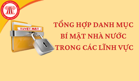 Tổng hợp Danh mục bí mật nhà nước trong các lĩnh vực