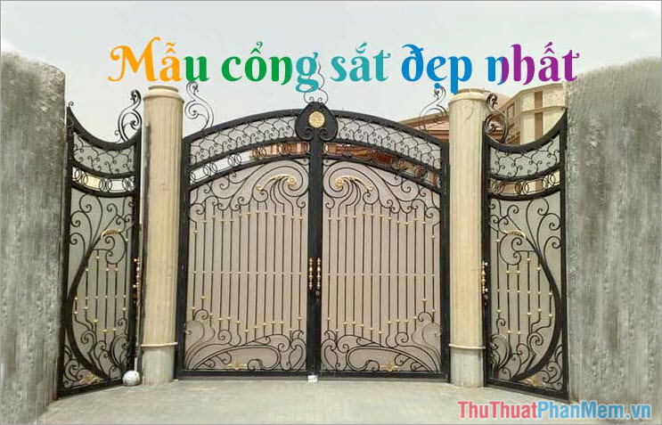 Tổng hợp những mẫu cổng sắt đẹp nhất