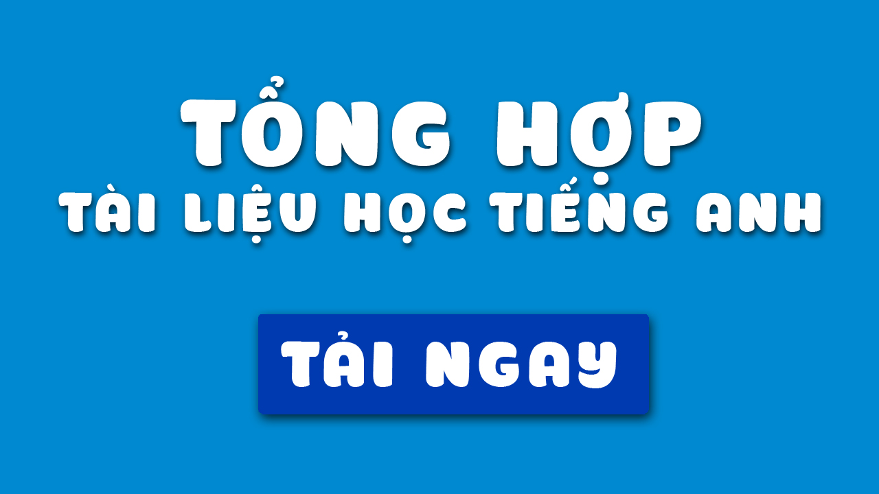 Download trọn bộ tài liệu học tiếng anh - Tiếng Anh ABC