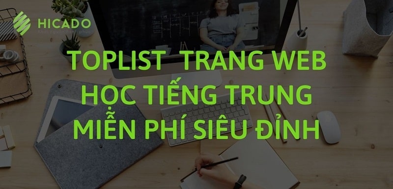 Top 10+ trang web học tiếng Trung chất lượng nhất cho người mới bắt đầu