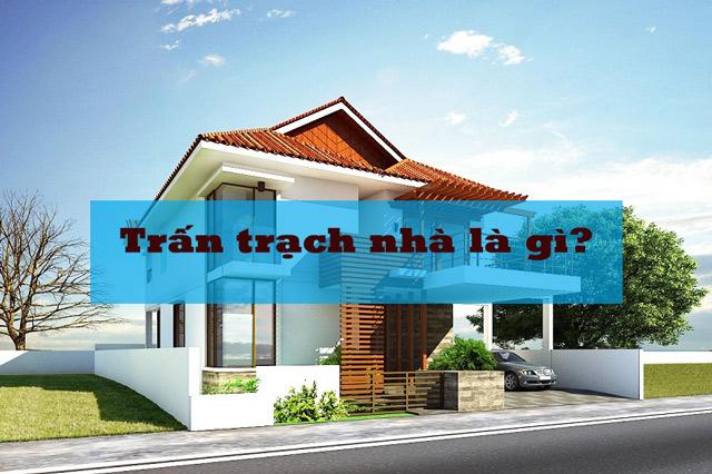 Trấn trạch là gì? Lễ trấn trạch nhà mới nên chuẩn bị gì?