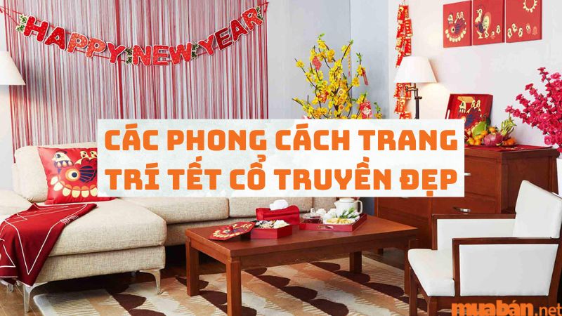 12 ý tưởng trang trí Tết cổ truyền quý mão 2023 đẹp nhất