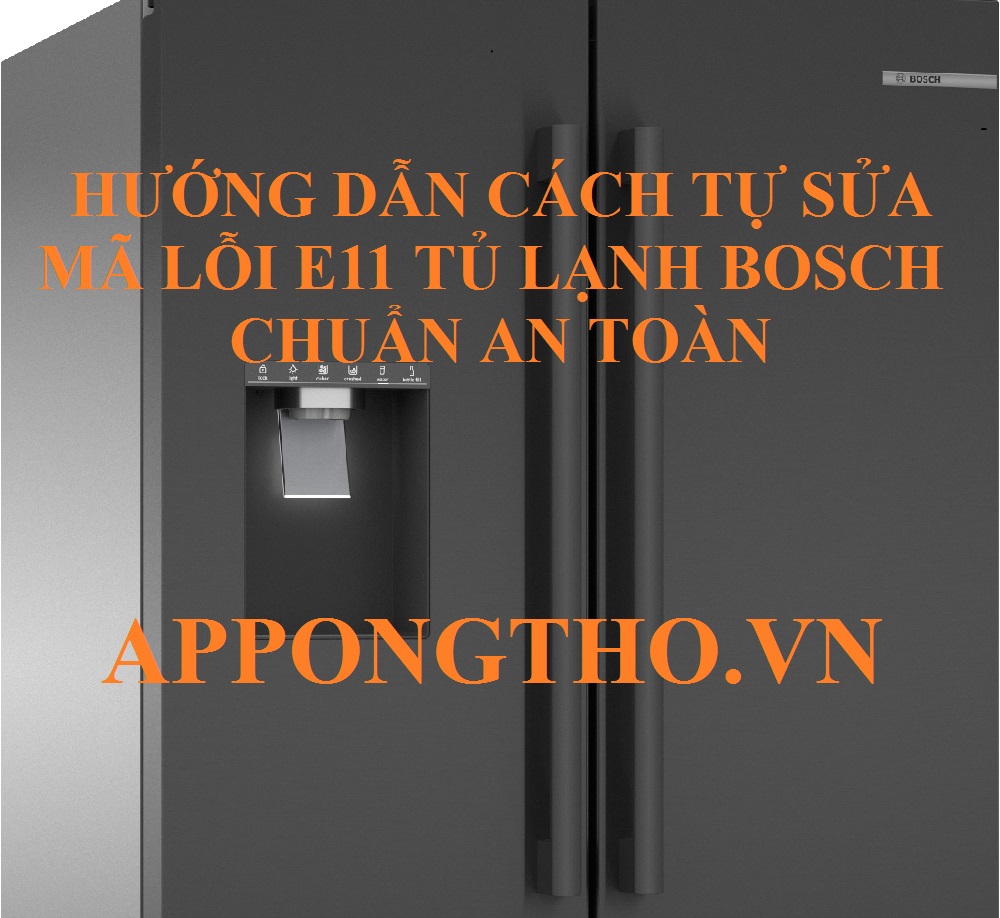 Tủ lạnh Bosch lỗi E11 có phải do vấn đề về phần mềm không?