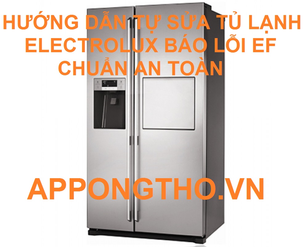 Tủ lạnh Electrolux lỗi EF có cần thay thế linh kiện không?