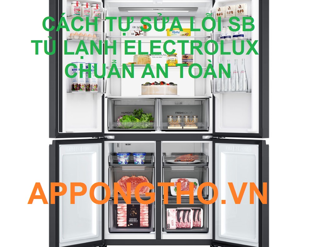 Cách khắc phục lỗi SB tủ lạnh Electrolux hiệu quả ngay bây giờ