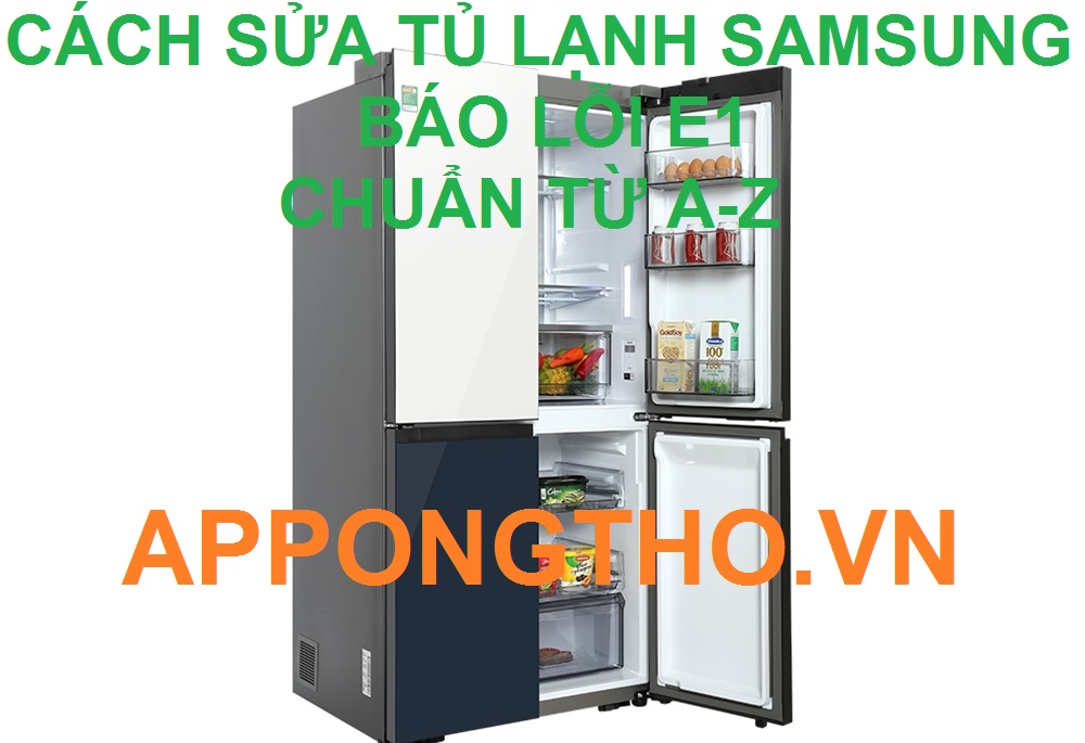 Trung tâm bảo hành lỗi E1 trên tủ lạnh Samsung side by side