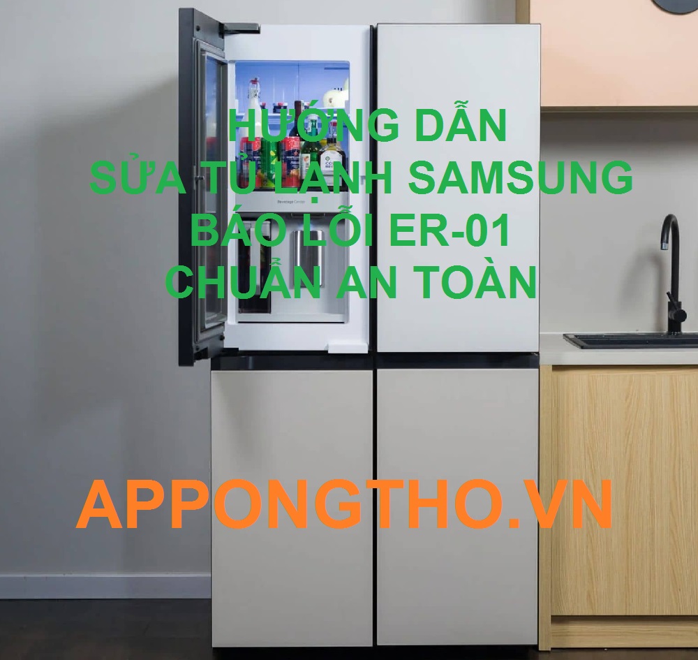 Trung tâm bảo hành tủ lạnh Samsung lỗi ER-01 tốt nhất