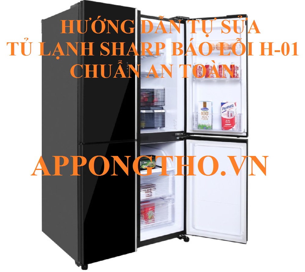 Nguyên nhân gây ra mã lỗi H-01 tủ lạnh Sharp