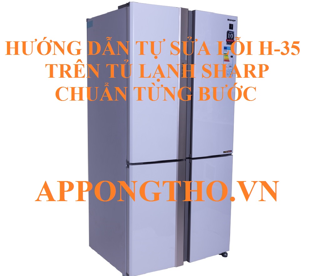 Tủ Lạnh Sharp Lỗi H-35 Sự Thật Đầy Rủi Ro!