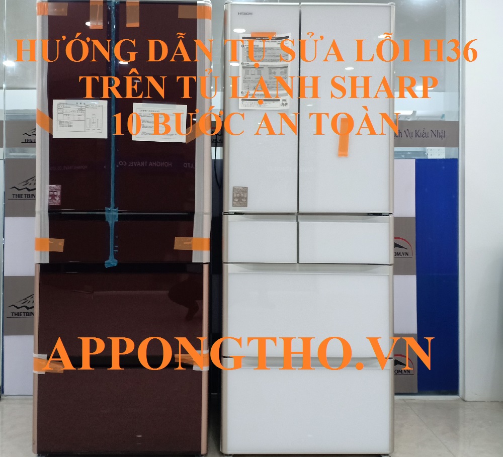 Khám Phá Cách Sửa Lỗi H-36 Trên Tủ Lạnh Sharp