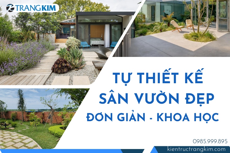 Tự thiết kế sân vườn đẹp đơn giản và khoa học - Trangkim