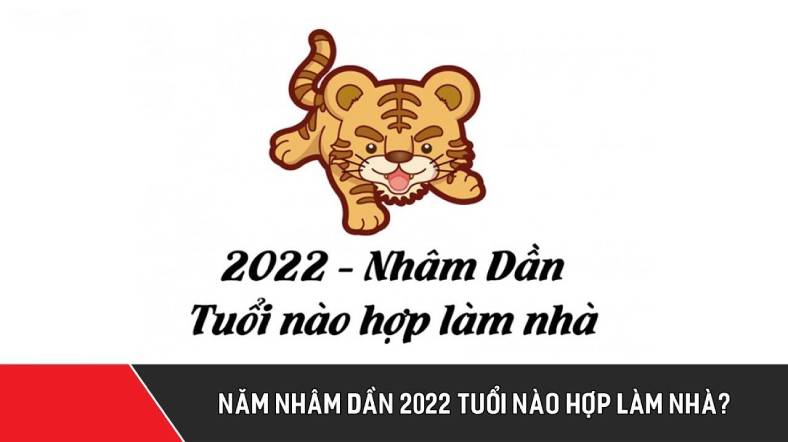 tuổi làm nhà năm 2022