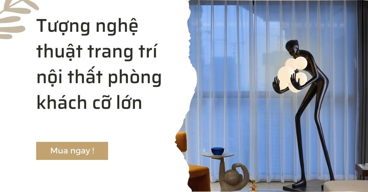 99+ Tượng decor trang trí đẹp - Tượng nghệ thuật trang trí nội thất cỡ lớn