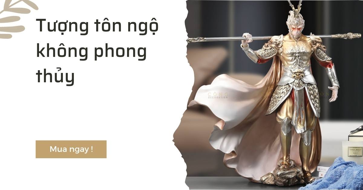 Tượng tôn ngộ không phong thủy