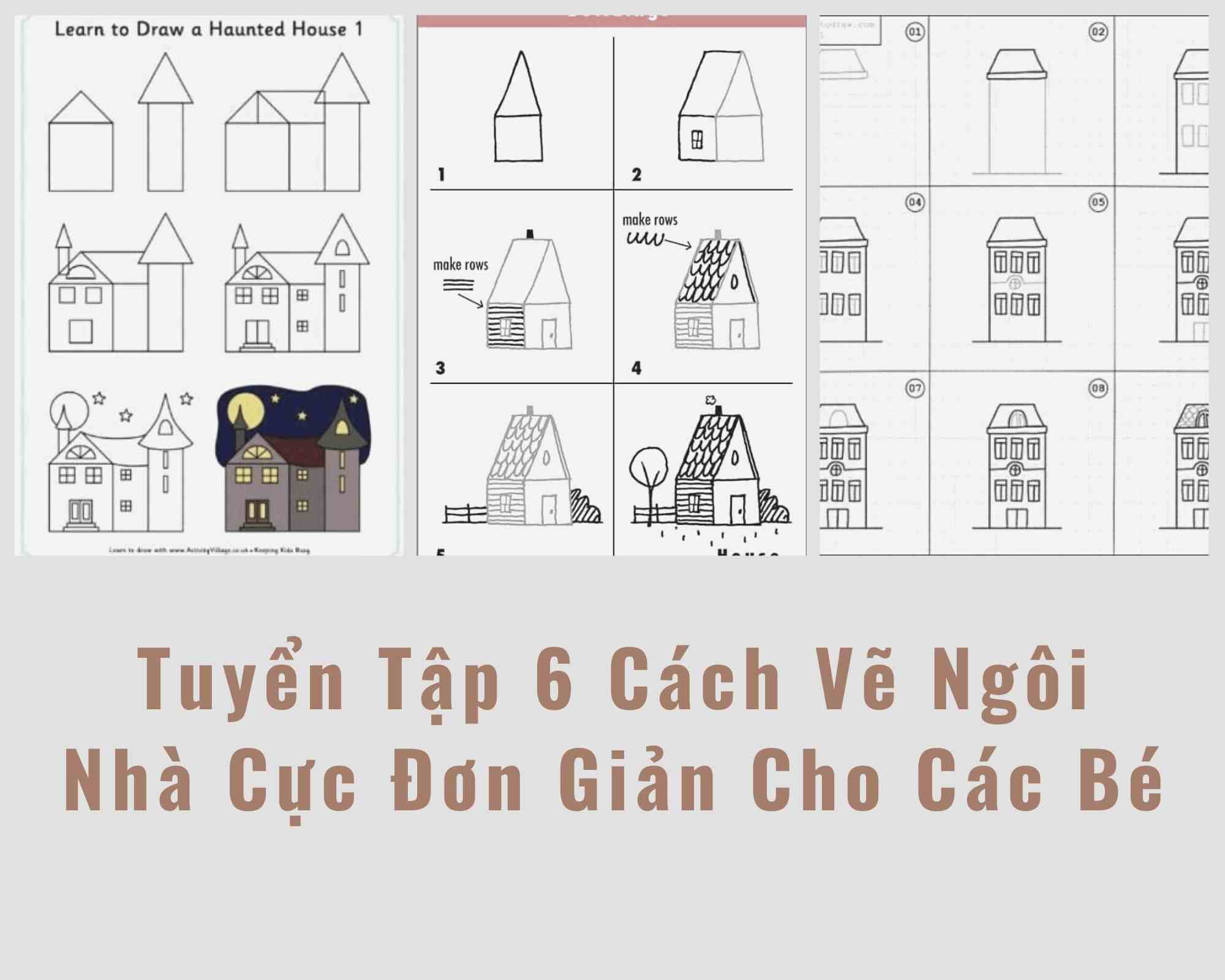 Tuyển Tập 6 Cách Vẽ Ngôi Nhà Cực Đơn Giản Cho Các Bé