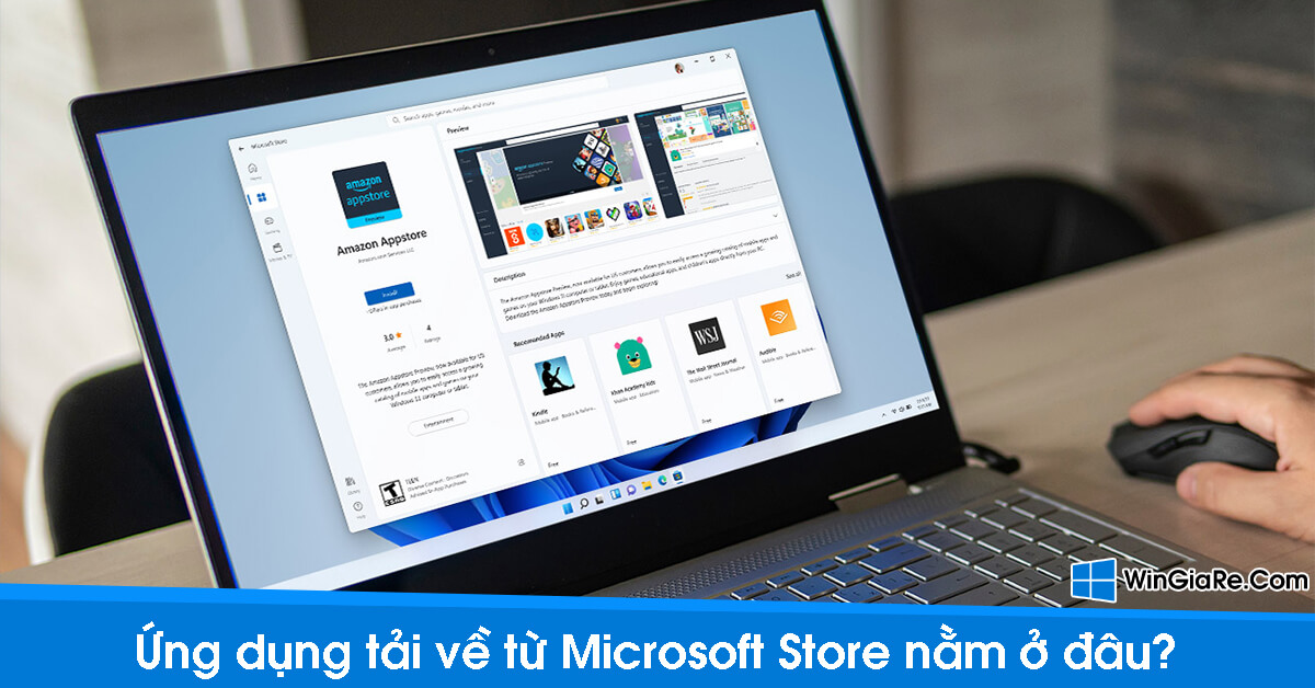Ứng dụng tải về từ Microsoft Store nằm ở đâu? - WinGiaRe.Com