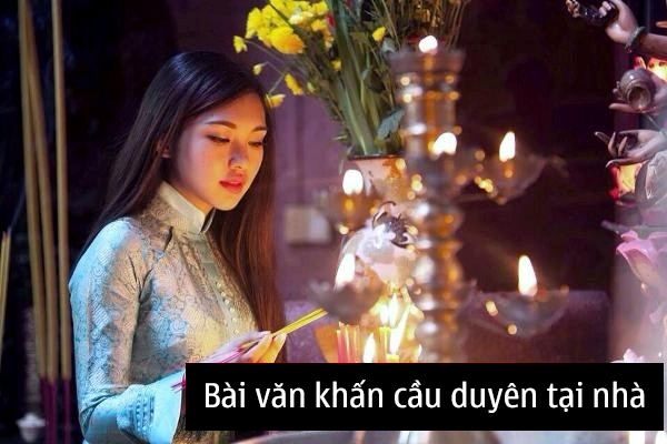 Bài văn khấn cầu duyên tại nhà và cách khấn lễ cầu duyên