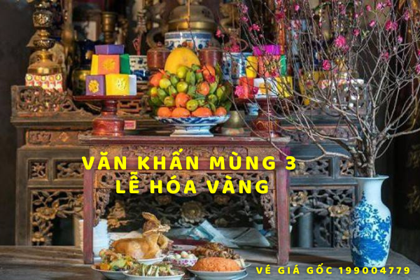 Văn khấn mùng 3 Tết và ý nghĩa của lễ hóa vàng