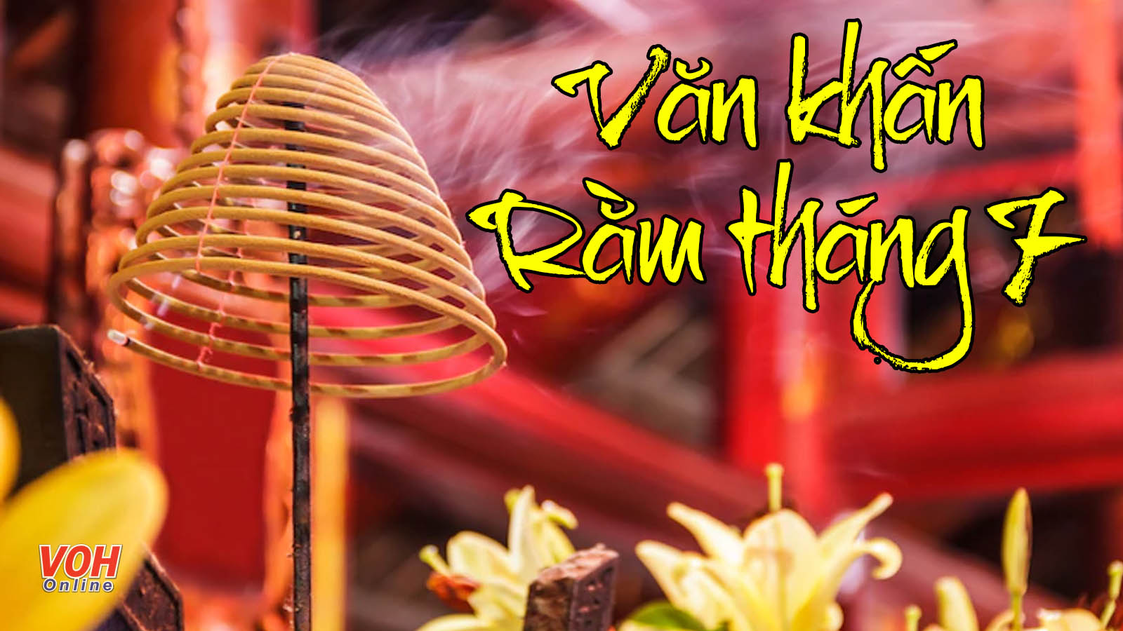 Văn khấn Rằm tháng 7 cho thần linh, gia tiên, chúng sinh đầy đủ nhất