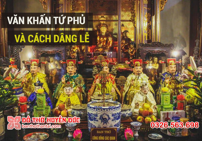 Văn khấn Tứ Phủ và cách dâng lễ đúng chuẩn nhất