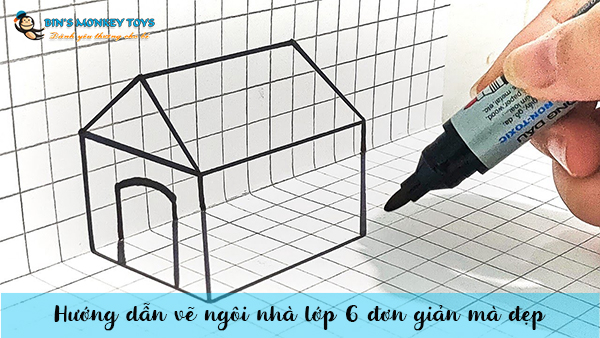 Hướng dẫn vẽ ngôi nhà lớp 6 đơn giản mà đẹp - Góc Yêu Bé