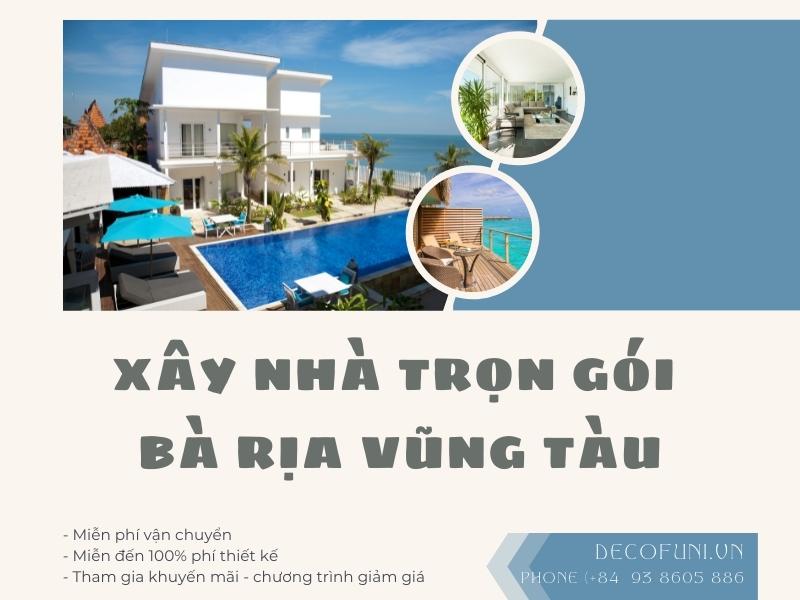 Báo giá xây nhà trọn gói Bà Rịa Vũng Tàu 2022