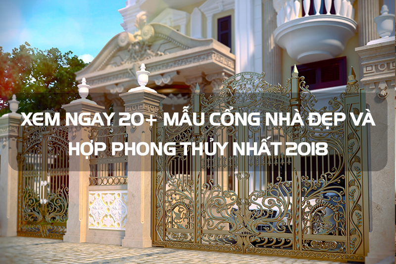 Xem ngay 20+ mẫu cổng nhà đẹp và hợp phong thủy nhất 2018 - SHAC