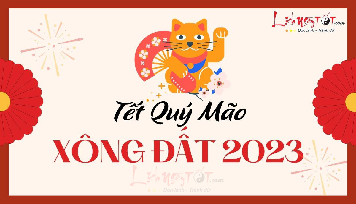 Xem tuổi xông đất Tết Quý Mão 2023 theo năm sinh gia chủ