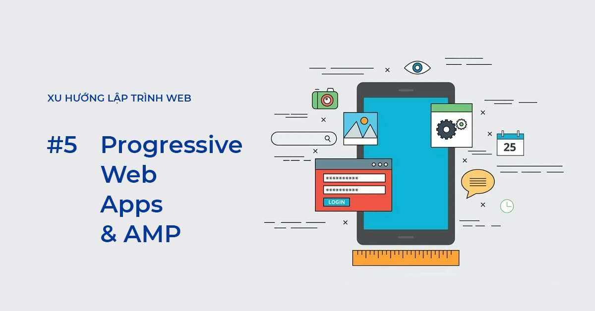 Xu hướng lập trình Web #5: Progressive Web Apps và AMP