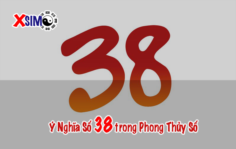 Ý nghĩa số 38 là gì? Tiết lộ bí mật vận mạnh danh vọng sự nghiệp của chủ nhân - Kho Sim Số Đẹp Giá Rẻ Lớn Nhất Việt Nam