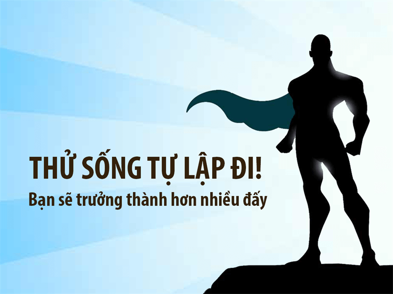 tính tự lập là gì, vì sao cần có 